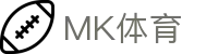 MK体育(中国)官方网站 - MK体育APP下载